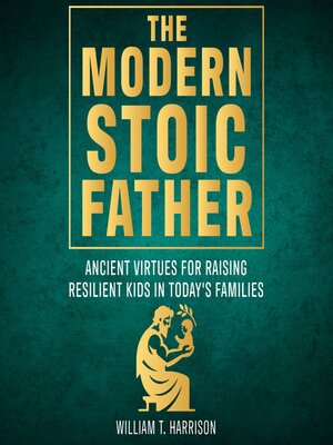 cover image of The Modern Stoic Father